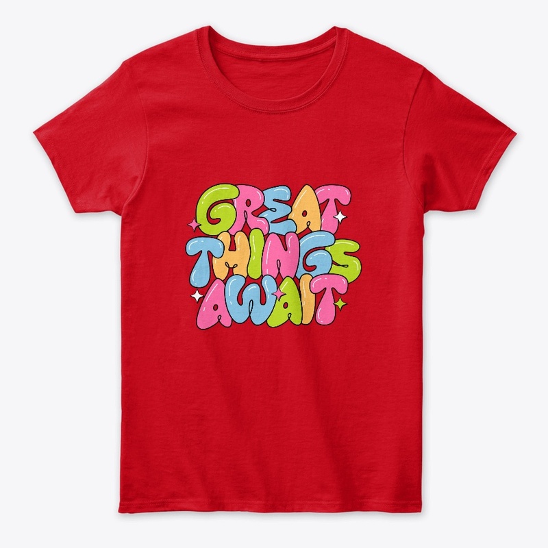 GREAT THINGS AWAIT