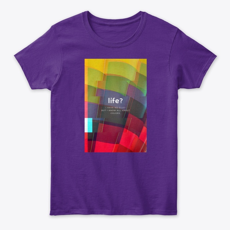 Life? Colors! Tshirt [Content Creators]