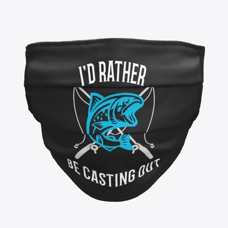 I'd Rather Be Casting Out