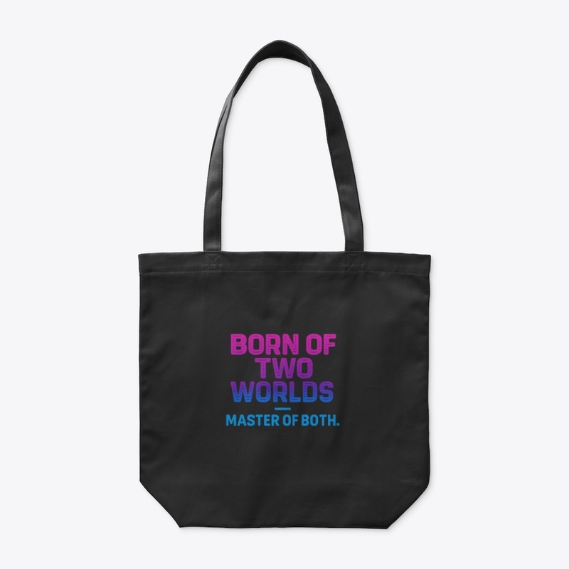 Born of Two Worlds — Master of Both