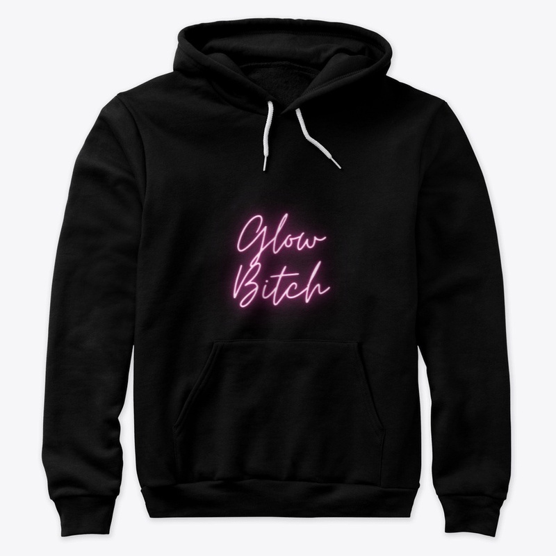 glow bitch