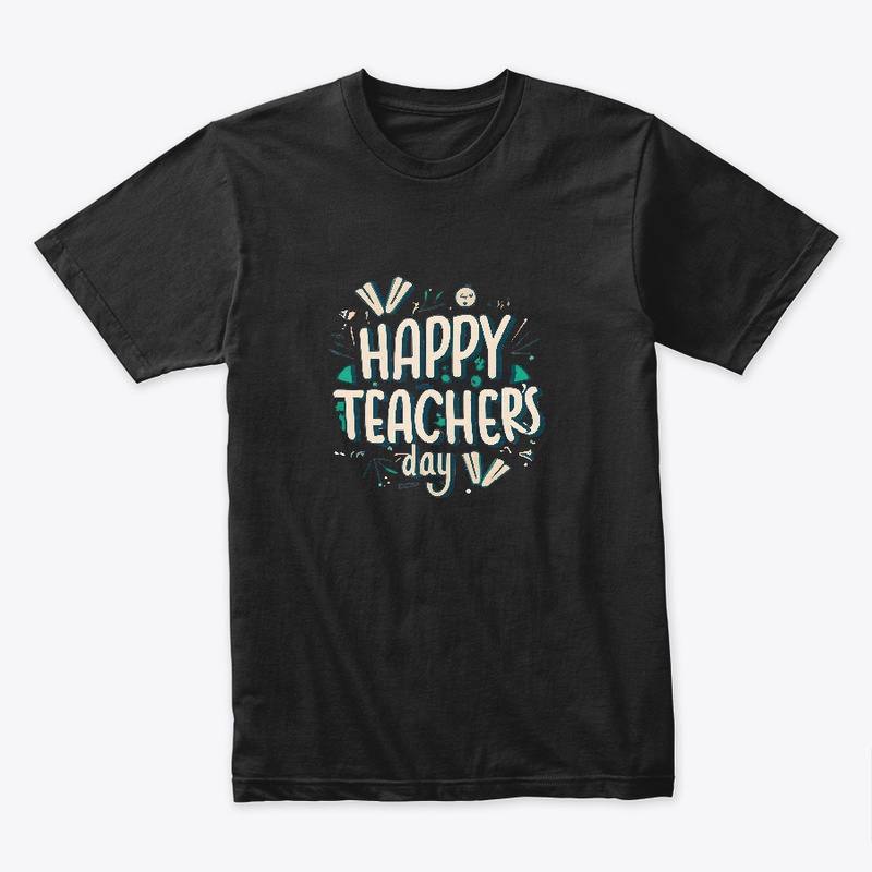 Happy teacher's day T-shirt