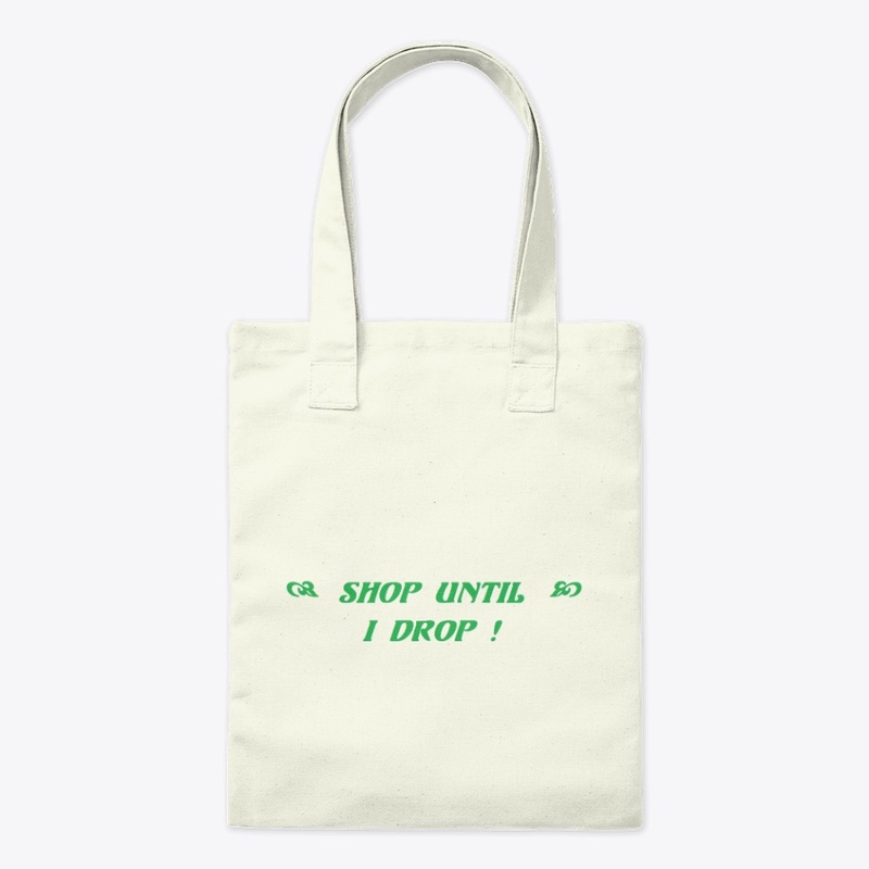 Shop Until I Drop!
