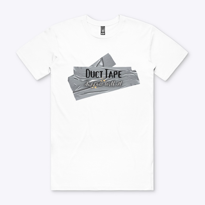 Duct Tape and Deal With It