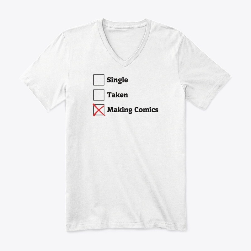 Relationship Status: Making Comics Shirt