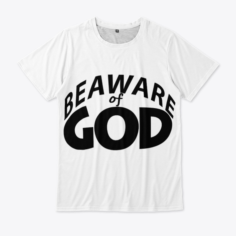 BEAWARE OF GOD
