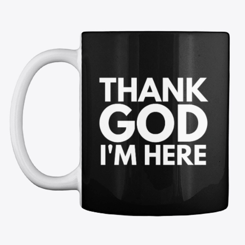Thank God I'm Here | Christian