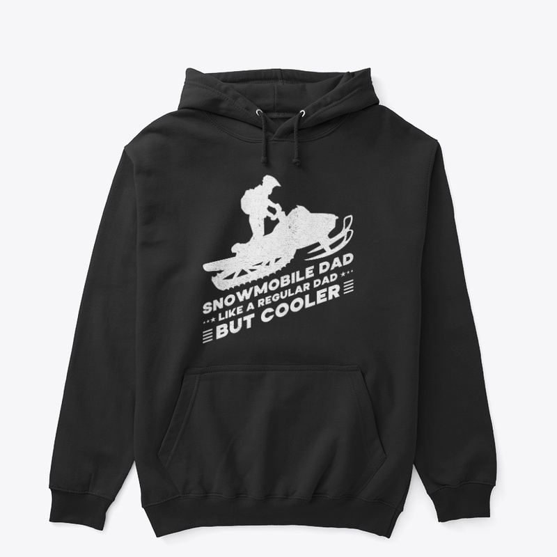 Snowmobile Dad Like A Regular Dad