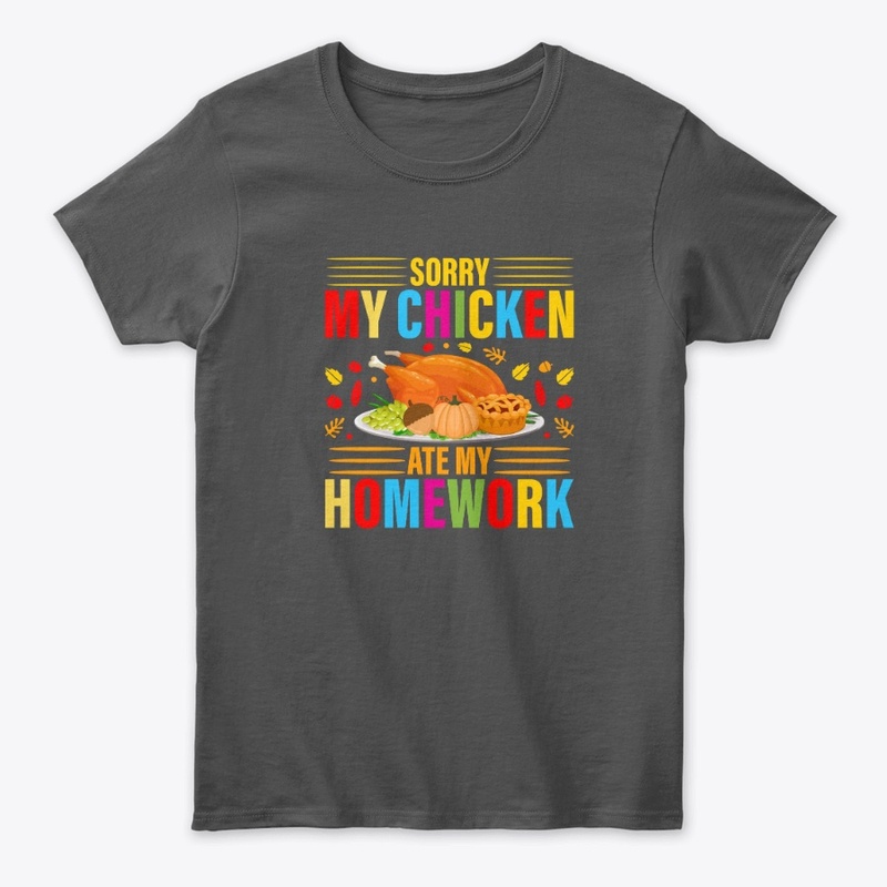 Sorry My Chicken Ate My Homework