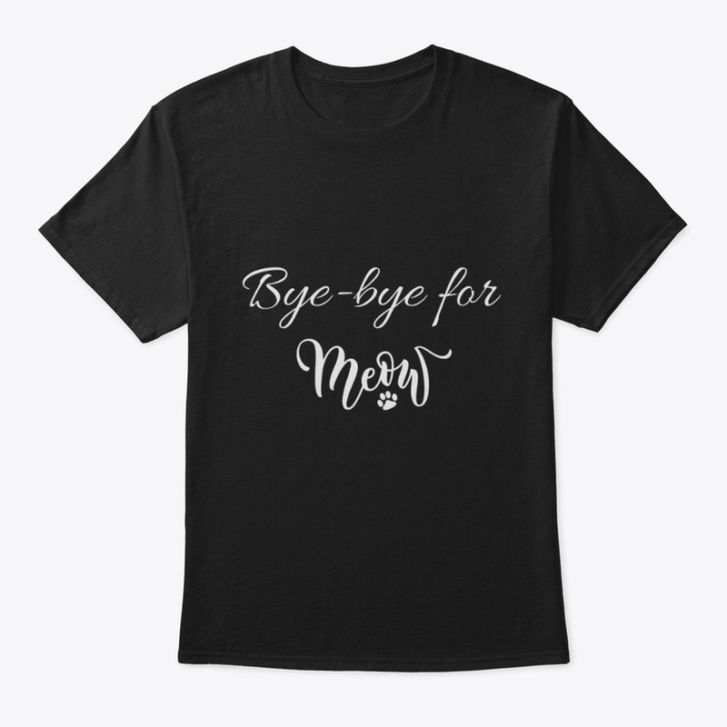 Bye-bye for meow!