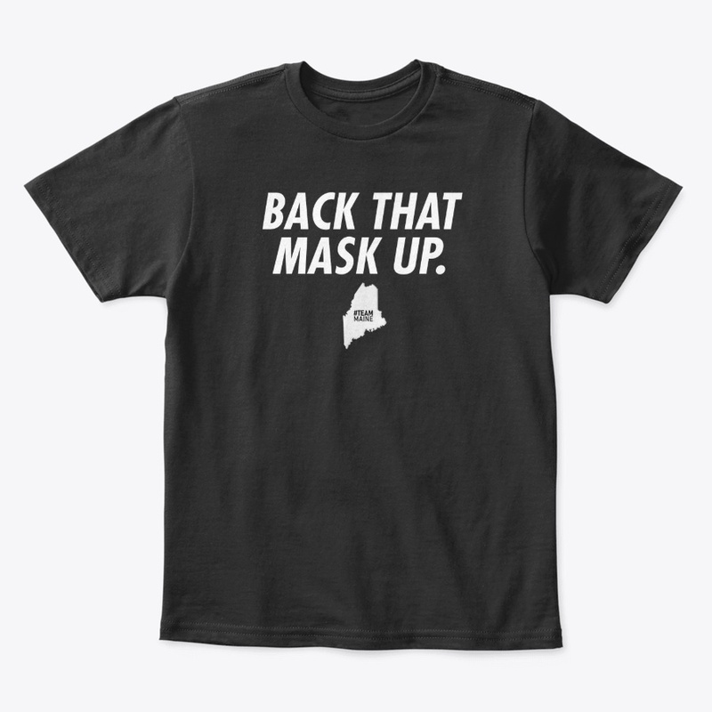 Team Maine - Back That Mask Up (White)