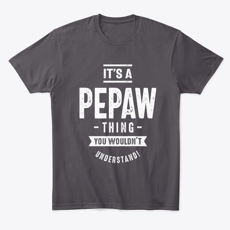 Mens It's a Pepaw Thing Father Gift
