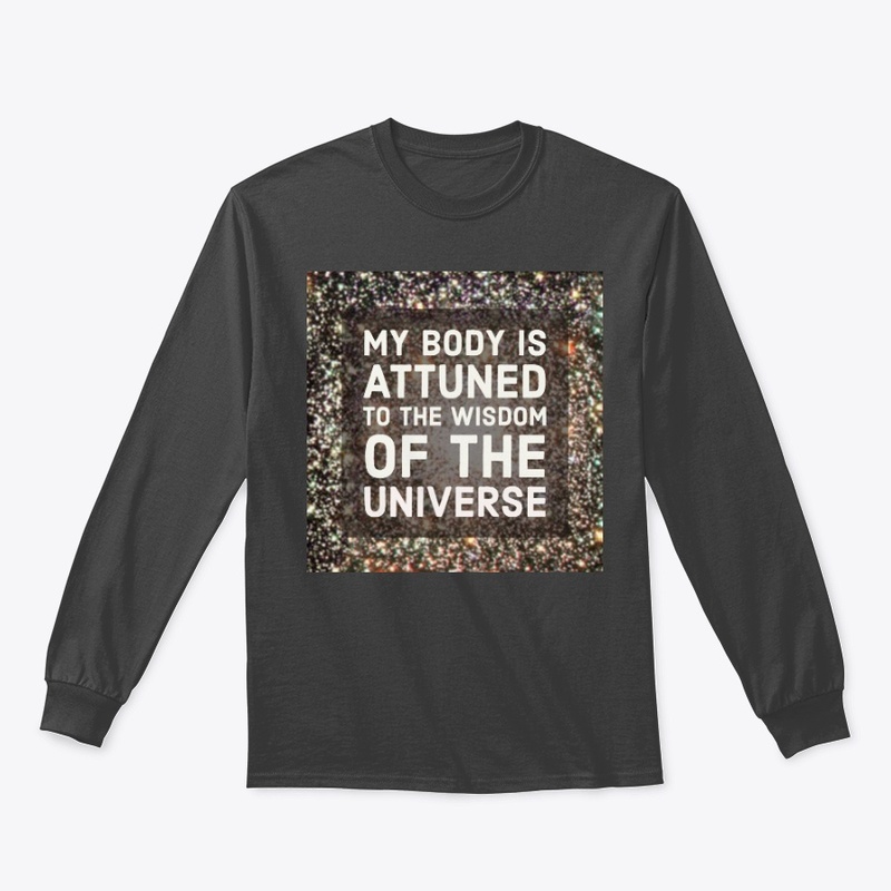 My Body is Attuned with the WISDOM