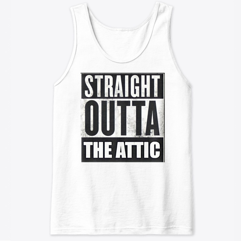 straight outta the attic