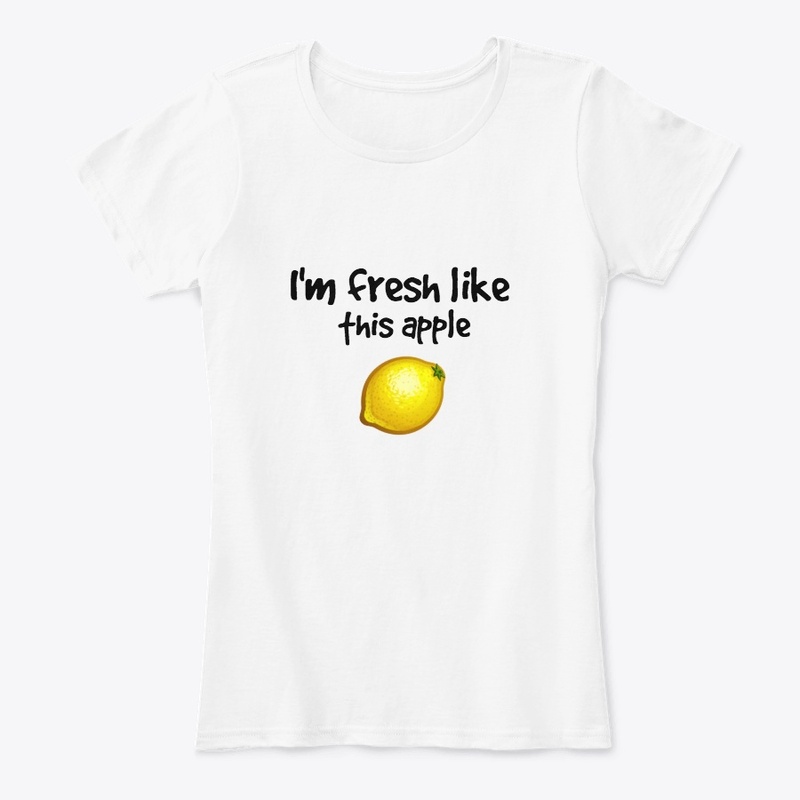 Fresh Like This Apple Funny Shirt
