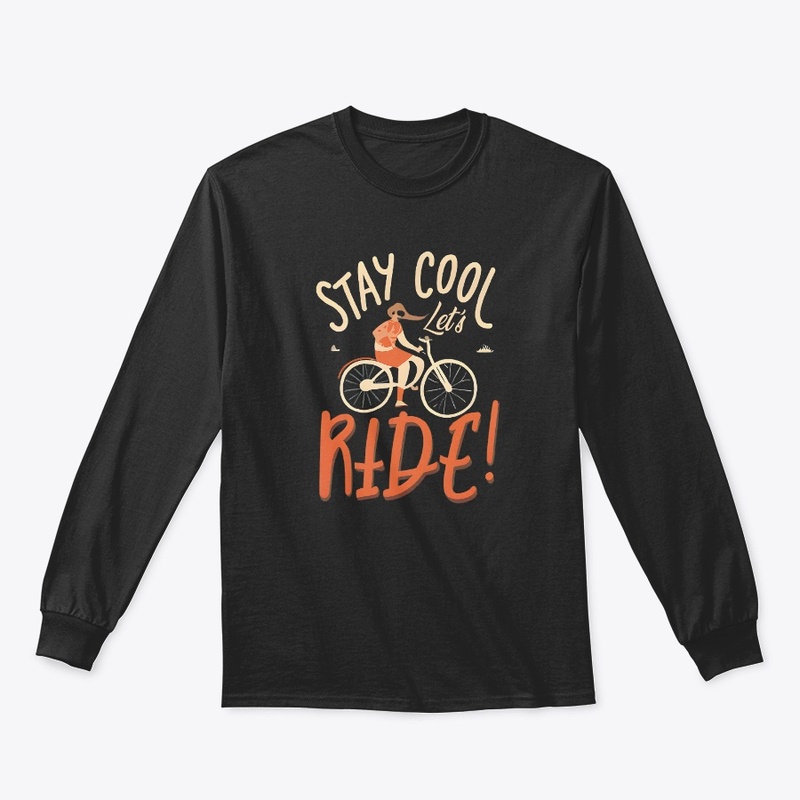 Stay cool let's ride T-shirt