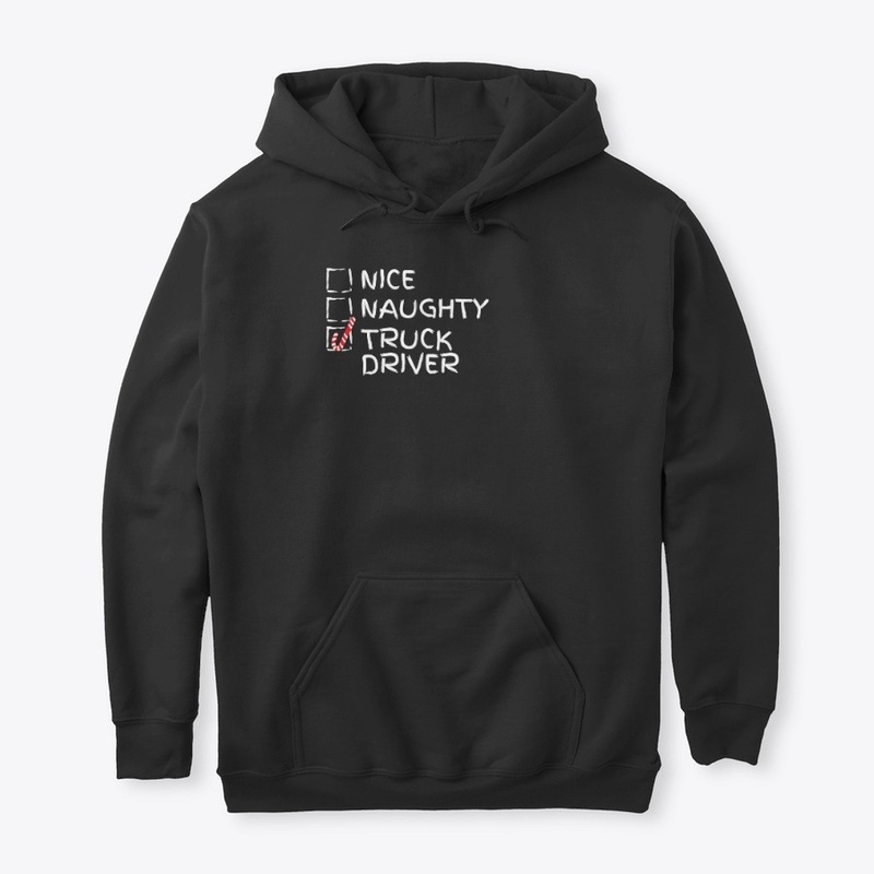 Nice Naughty Truck Driver T-Shirt