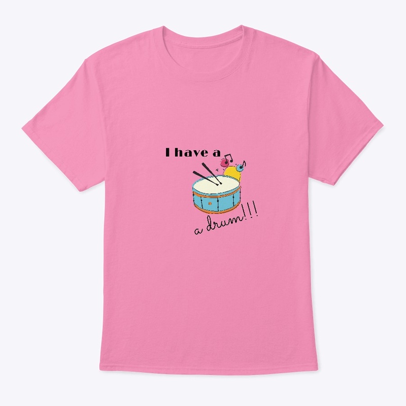 I HAVE A DRUM