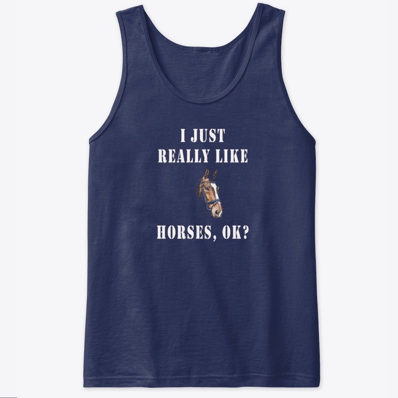 I Just Really Like Horses, OK?
