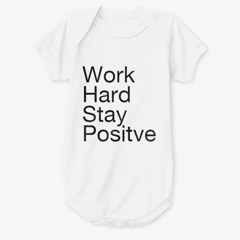 Work hard stay positive