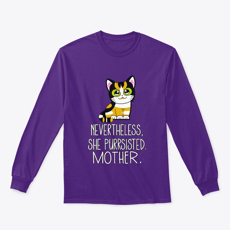 Nevertheless, she persisted. Mother.