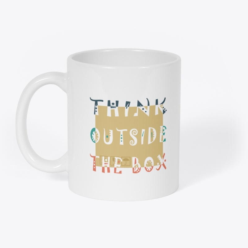 Think outside the box -be different