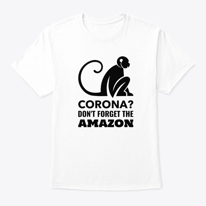 Corona? Don't Forget The Amazon!