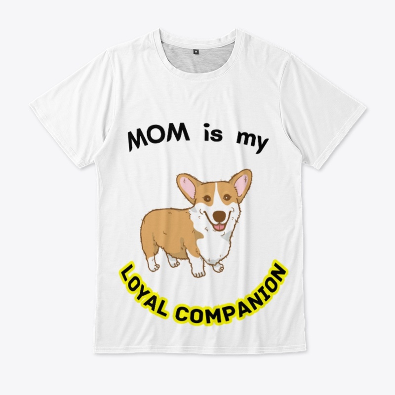 "My Mom, My Loyal Companion"