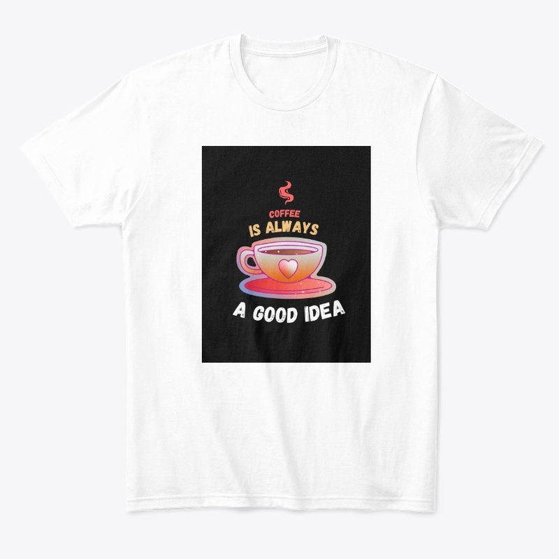 Coffee is always a good idea