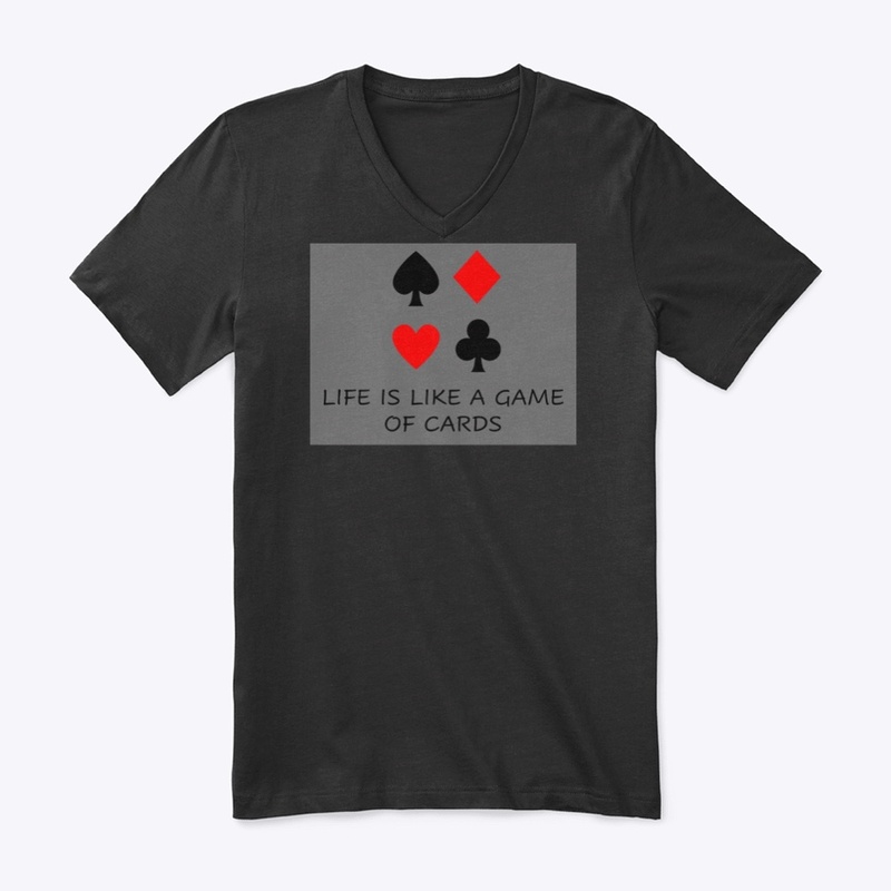 LIFE IS LIKE A GAME OF CARDS