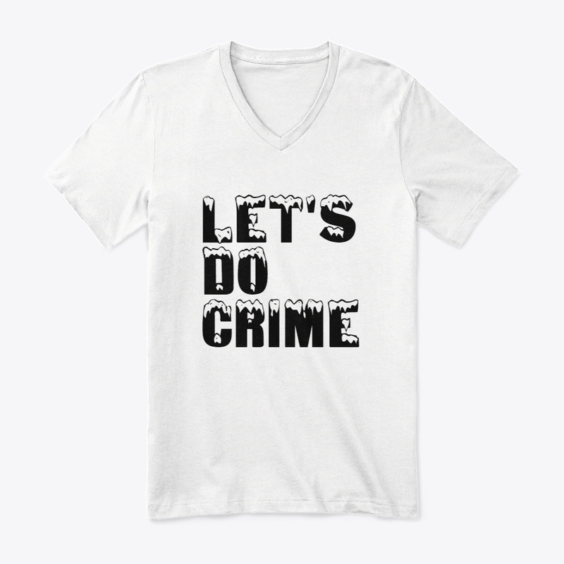 Funny Let's Do Crime! Soft T-Shirt 