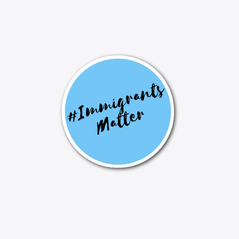 #Immigrants Matter