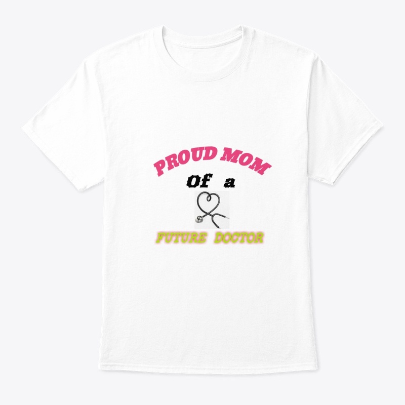PROUD MOM OF A FUTURE DOCTOR