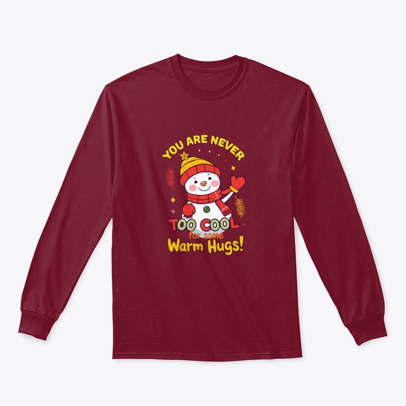 You are never too cool T-Shirt 