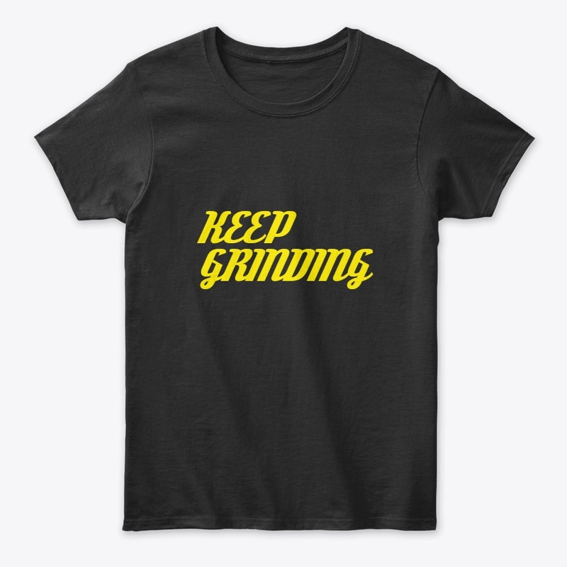 Keep Grinding
