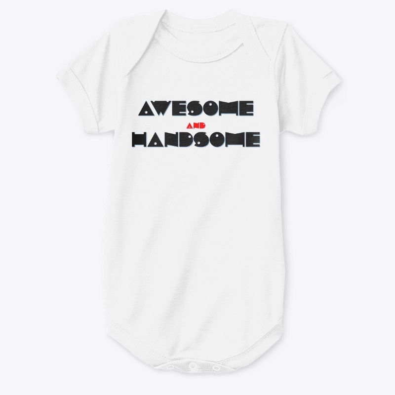 AWESOME AND HANDSOME FOR MAN