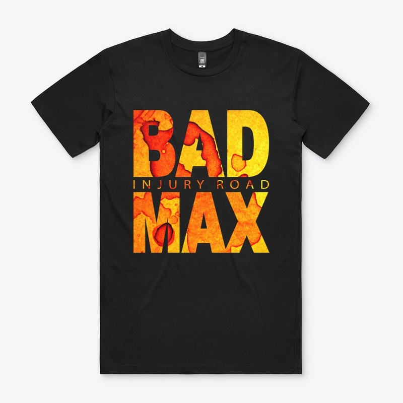 BAD MAX - Injury Road