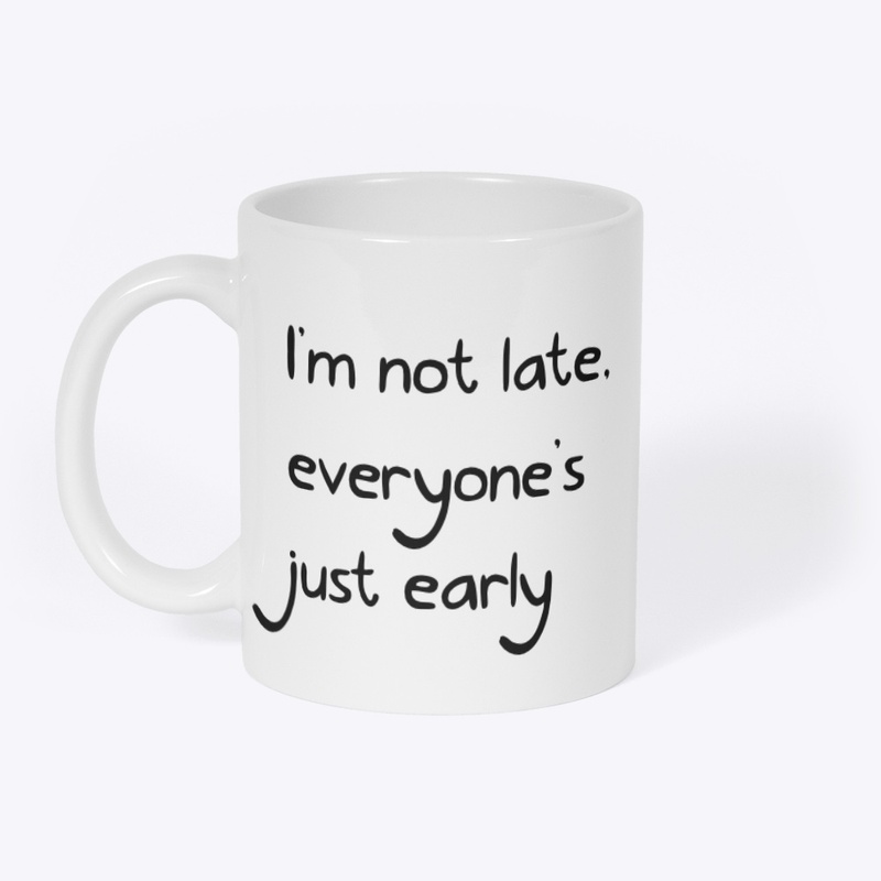 Not late