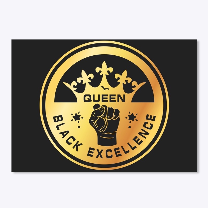 Black Excellence-Queen Editon