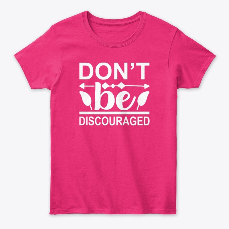 Don't be discouraged