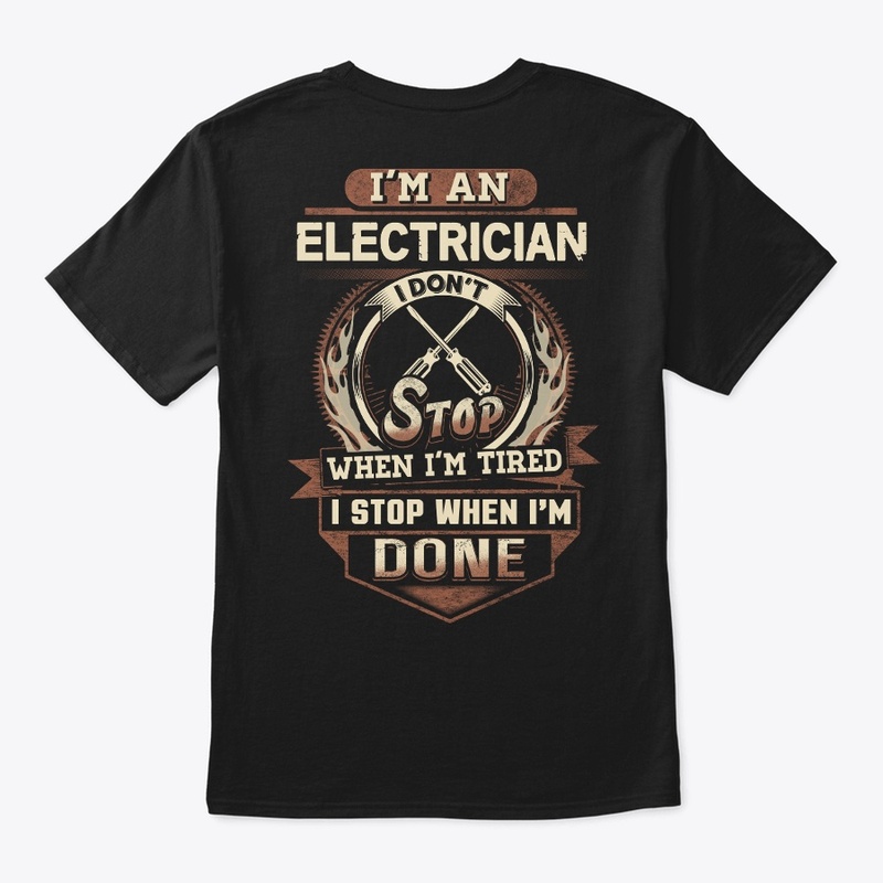 Electrician I Stop When I'm Done 