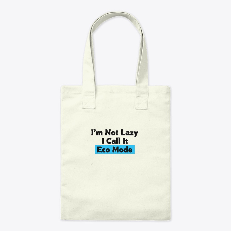 I'm Not Lazy I Call It Funny Quote