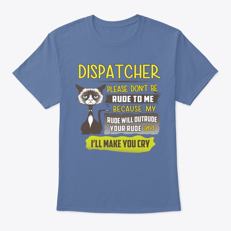 Rude Dispatcher Shirt 