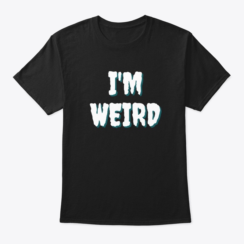 I'm Weird