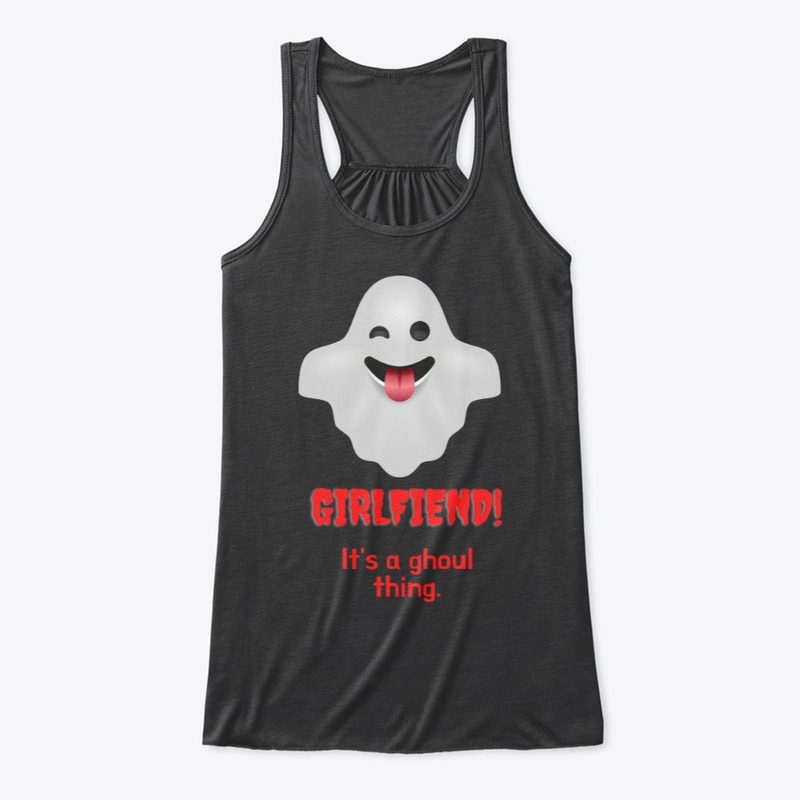 Girl-fiend: It's A Ghoul Thing