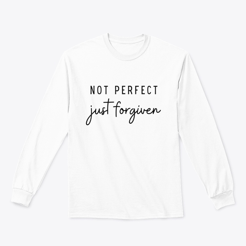 NOT PERFECT JUST FORGIVEN