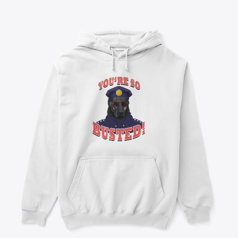 You're So Busted - K9 Dog