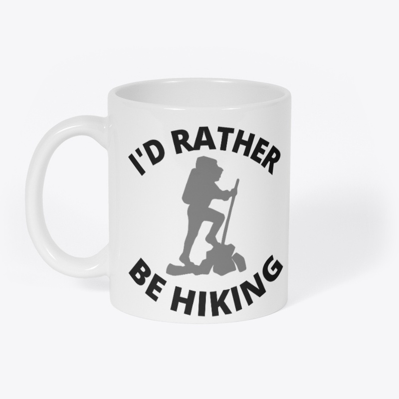 I'd Rather Be Hiking - b