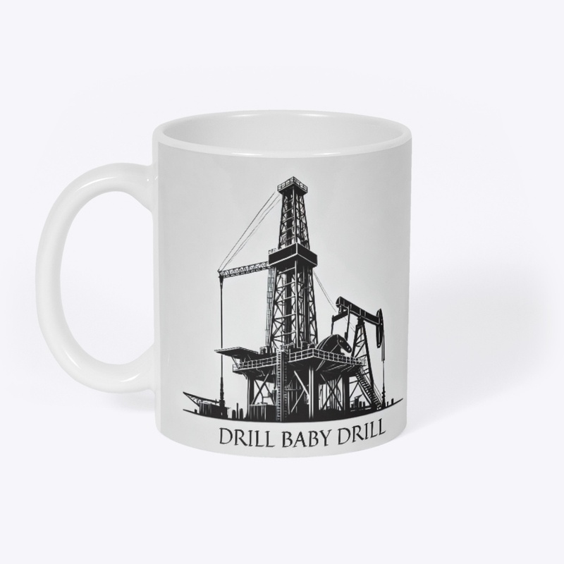 Drill Baby Drill