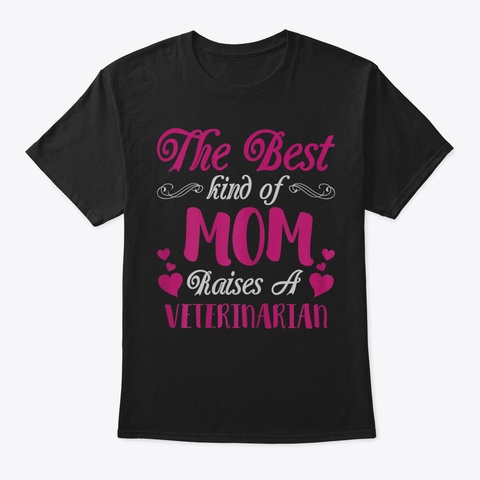 Womens Best Mom Of Veterinarian Tshirt M Black T-Shirt Front